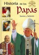 Cover of: Historia De Los Papas/ History of the Popes: Santos Y Senores / Saints and Gentlemen