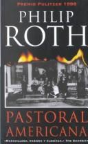 Cover of: Pastoral Americana by Philip A. Roth