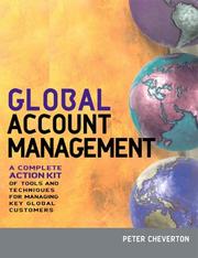 Cover of: Global account management: a complete action kit of tools and techniques for managing key global customers