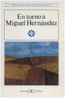 Cover of: En torno a Miguel Hernández by Juan Cano Ballesta ... [et al.].