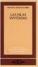 Cover of: Las Islas Invitadas (Papeles del Laboratorio de Arqueologia de Valencia; 11) by Manuel Altolaguirre