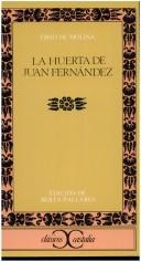 Cover of: La huerta de Juan Fernández by Tirso de Molina