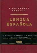 Cover of: Diccionario General De La Lengua Española/ General Spanish Language Dictionary by Manuel Alvar Ezquerra