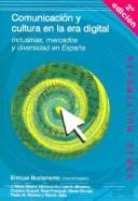 Cover of: Comunicacion y Cultura En La Era Digital: Industrias, Mercados y Diversidad En Espa~na
