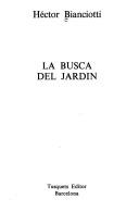 Cover of: La busca del Jardín by Héctor Bianciotti