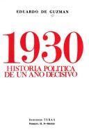 Cover of: 1930,: Historia politica de un ano decisivo (Coleccion Historia politica)