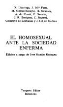 Cover of: El Homosexual ante la sociedad enferma