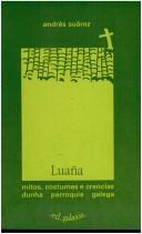 Cover of: Luana: Mitos, costumes e crencias dunha parroquia galega