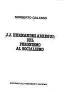 Cover of: J.J. Hernández Arregui by Norberto Galasso