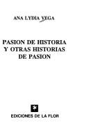 Cover of: Pasión de historia y otras historias de pasión