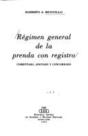 Cover of: Régimen general de la prenda con registro: comentado, anotado y concordado