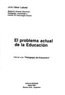 Cover of: El Problema Actual de La Educacion