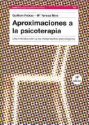 Cover of: Aproximaciones a La Psicoterapia/ Approximations to Psychotherapy (Paidos Psicologia, Psiquiatria, Psicoterapia / Paidos Psychology, Psychiatry, Psychotherapy) by Guillem Feixas, Maria T. Igartua Miro