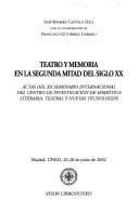 Teatro y memoria en la segunda mitad del siglo XX by Centro de Investigación de Semiótica Literaria, Teatral y Nuevas Tecnologías. Seminario Internacional