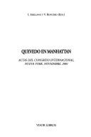 Cover of: Quevedo En Manhattan: Actas del Congreso Internacional, Nueva York, Noviembre, 2001 (Biblioteca Filologica Hispana)