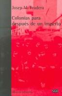 Cover of: Colonias Para Despues De Un Imperio/ Colonies For After Imperium (Serie General Universitaria)