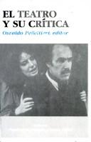 Cover of: El Teatro y Su Critica (Manuales de Jurisprudencia) by Osvaldo Pellettieri