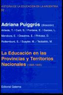 Cover of: La Educacion En Las Provincias y Territorios Nacionales (1885-1945) (Historia de la Educacion en la Argentina) by Adriana Puigross, Adriana Puigross