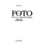Cover of: La fotografía en la Argentina: desde 1840 a nuestros días