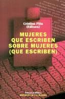 Cover of: Mujeres que escriben sobre mujeres (que escriben) by Cristina Piña, editora.