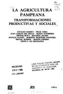 Cover of: La agricultura pampeana: transformaciones productivas y sociales
