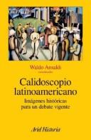 Cover of: Calidoscopio latinoamericano: imágenes históricas para un debate vigente