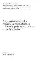 Cover of: Empresas transnacionales, procesos de reestructuración industrial y políticas económicas en América Latina by Giovanni Stumpo