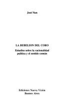 Cover of: La Rebelion del Coro by Jose Nun