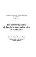 Cover of: Las transformaciones de la educación en diez años de democracia by Guillermina Tiramonti, Cecilia Braslavsky, Daniel Filmus (compiladores) ; Alejandra Birgin ... [et al.].