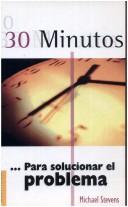 Cover of: 30 Minutos - Para Solucionar El Problema