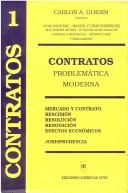 Cover of: Contratos: problemática moderna : mercado y contrato, rescisión, resolución, renovación, efectos económicos, jurisprudencia