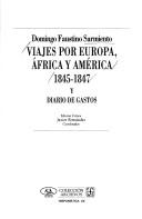 Viajes en Europa, África y América by Domingo Faustino Sarmiento
