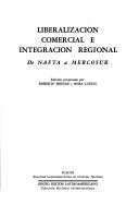Cover of: Liberalización comercial e integración regional: de NAFTA a MERCOSUR