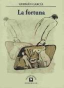 Cover of: La Fortuna by German Garcia