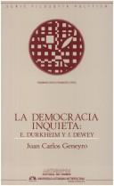 Cover of: La democracia inquieta by Juan Carlos Geneyro