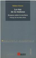 Cover of: La risa de la medusa: ensayos sobre la escritura