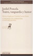 Cover of: Jardiel Poncela, teatro, vanguardia y humor by Congreso de Literatura Española Contemporánea (6th 1992 Universidad de Málaga)