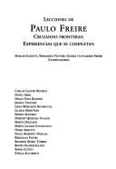 Cover of: Lecciones de Paulo Freire: Cruzando Fronteras: Experiencias Que Se Completan (Coleccion Campus Virtual de Clacso)