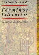 Cover of: Diccionario de terminos literarios / Dictionary of Literary Terms (Guia de Lectura) by Consuelo Garcia Gallarin, Sagrario Solano, Victoria Ayuso
