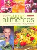 Cover of: Guia Basica De Los Superalimentos/basic Guide Of The Healthy Foods