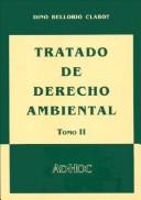 Cover of: Tratado de Derecho Ambiental by Dino Bellorio Clabot