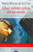 Cover of: Que veinte años no es nada by Marta Rivera de la Cruz