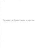 Cover of: Diccionario de arquitectura en la Argentina: estilos obras biografías instituciones ciudades