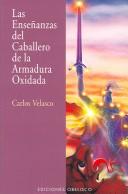 Cover of: Enseñanzas Del Caballero De LA Armadura Oxidada