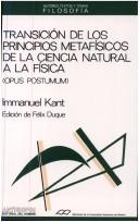 Cover of: Transición de los principios metafísicos de la ciencia natural a la física by Immanuel Kant, Immanuel Kant