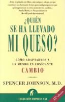 Cover of: Quién se ha llevado mi queso? by Spencer Johnson