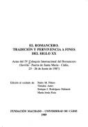 Cover of: El Romancero: tradición y pervivencia a fines del siglo XX : actas del IV Coloquio Internacional del Romancero (Sevilla, Puerto de Santa María, Cádiz, 23-26 de junio de 1987)