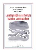 La inmigración en la literatura española contemporánea by Irene Andres-Suárez, I. Andres-suarez, M. Kunz, I D'ors