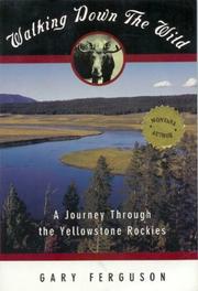 Cover of: Walking Down the Wild: A Journey Through the Yellowstone Rockies
