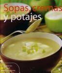 Cover of: Sopas, Cremas Y Potajes/soups, Creams, And Hotpots by Not Available